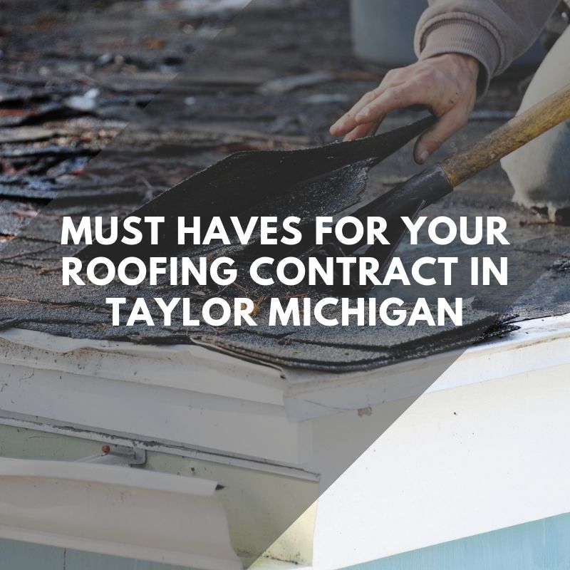Must Haves for Your Roofing Contract in Taylor Michigan