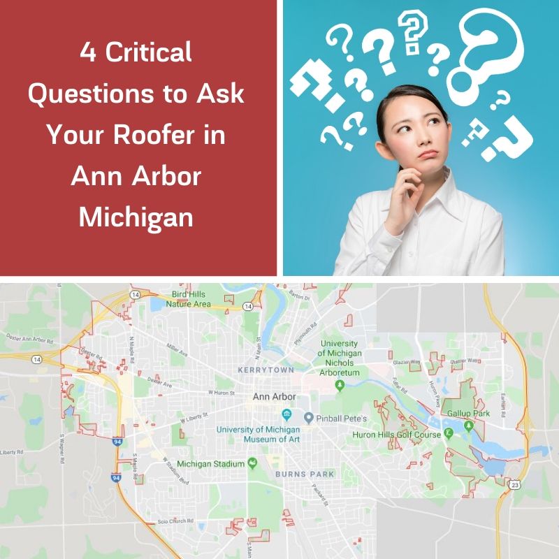 4 Critical Questions to Ask Your Roofer in Ann Arbor Michigan