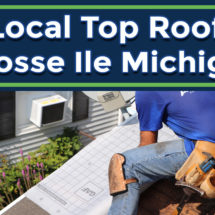 How to Identify Local Top Roofer Grosse Ile Michigan
