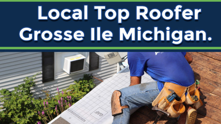 How to Identify Local Top Roofer Grosse Ile Michigan