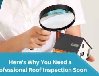 Here's Why You Need a Professional Roof Inspection Soon