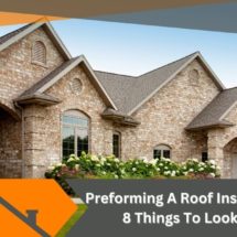 Preforming A Roof Inspection: 8 Things To Look At
