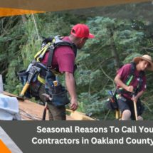 Seasonal Reasons To Call Your Roofing Contractors in Oakland County, Michigan