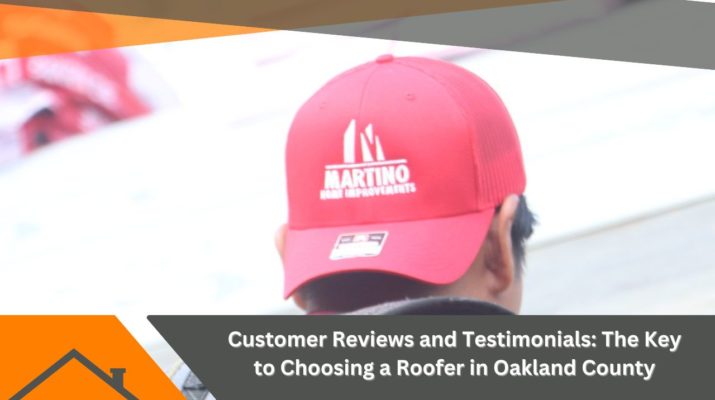 Customer Reviews and Testimonials: The Key to Choosing a Roofer in Oakland County